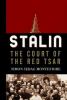 Go to record Stalin : the court of the red tsar