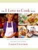 Go to record The I love to cook book : rediscovering the joy of cooking...