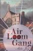 Go to record The Air Loom gang : the strange and true story of James Ti...