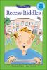 Go to record Recess riddles