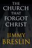 Go to record The church that forgot Christ