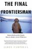 Go to record The final frontiersman : Heimo Korth and his family, alone...