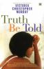 Go to record Truth be told : a novel