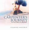Go to record The carpenter's journey : to the cross and beyond