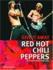 Go to record Red Hot Chili Peppers : give it away : the stories behind ...