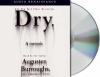 Go to record Dry [a memoir]