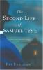 Go to record The second life of Samuel Tyne : a novel