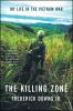 Go to record The killing zone : my life in the Vietnam War