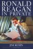 Go to record Ronald Reagan in private : a memoir of my years in the Whi...
