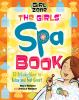 Go to record The girls' spa book : 20 dreamy ways to relax and feel great