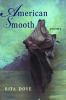 Go to record American smooth : poems