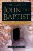 Go to record The cave of John the Baptist : the stunning archaeological...