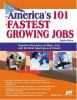 Go to record America's 101 fastest growing jobs : detailed information ...