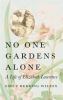 Go to record No one gardens alone : a life of Elizabeth Lawrence