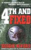 Go to record 4th and fixed : a novel