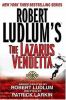 Go to record Robert Ludlum's The Lazarus vendetta : a covert-one novel