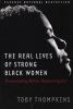 Go to record The real lives of strong black women : transcending myths,...