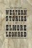 Go to record The complete western stories of Elmore Leonard.