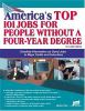 Go to record America's top 101 jobs for people without a four-year degr...