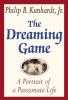 Go to record The dreaming game : a portrait of a passionate life