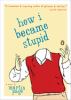 Go to record How I became stupid