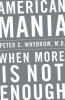 Go to record American mania : when more is not enough