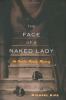 Go to record The face of a naked lady : an Omaha family mystery