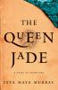 Go to record The queen jade : a novel