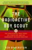 Go to record The radioactive boy scout : the frightening true story of ...