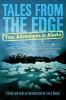 Go to record Tales from the edge : true adventures in Alaska