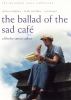 Go to record The ballad of the sad café