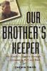 Go to record Our brother's keeper : my family's journey through Vietnam...