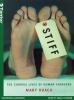 Go to record Stiff the curious lives of human cadavers