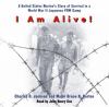 Go to record I am alive [a United States Marine's story of survival in ...