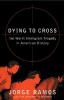 Go to record Dying to cross : the worst immigrant tragedy in American h...