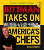 Go to record How to cook everything : Bittman takes on America's chefs