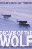 Go to record Decade of the wolf : returning the wild to Yellowstone