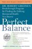 Go to record Perfect balance : Dr. Robert Greene's breakthrough program...
