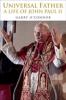 Go to record Universal Father : a life of John Paul II