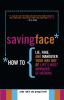 Go to record Saving face : how to lie, fake, and maneuver your way out ...