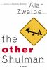 Go to record The other Shulman : a novel