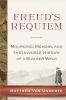 Go to record Freud's requiem : mourning, memory, and the invisible hist...