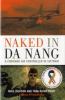 Go to record Naked in Da Nang : a forward air controller in Vietnam