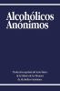 Go to record Alcohólicos Anónimos : el relato de cómo muchos miles de h...