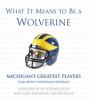 Go to record What it means to be a Wolverine : Michigan's greatest play...