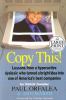 Go to record Copy this! : lessons from a hyperactive dyslexic who turne...