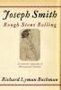 Go to record Joseph Smith : rough stone rolling