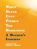 Go to record When blind eyes pierce the darkness : a mother's insights