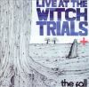 Go to record Live at the witch trials