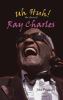 Go to record Uh huh!: the story of Ray Charles